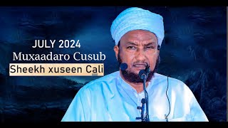 Muxaadaro Cusub July 2024 Sheekh Xuseen Cali Jabuuti [upl. by Kriste]