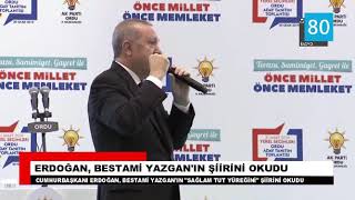 Cumhurbaşkanı Erdoğan Bestami Yazganın şiirini okudu [upl. by Ahsiened]