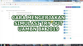 TUTORIAL CARA MENGERJAKAN SIMULASI TRY OUT UAMBN BK UNTUK SISWA Ujian Akhir Madrasah 2019 [upl. by Ennybor]