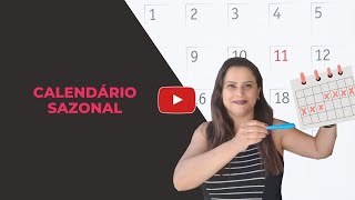 Calendário sazonal o que é e como fazer [upl. by Ynnob484]