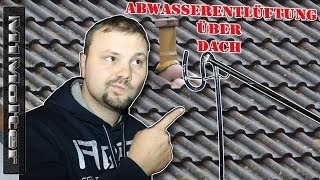 Abwasserentlüftung über Dach DIN 12056  Wozu braucht man das Abwasserentlüftung Einfamilienhaus [upl. by Adnavoj]