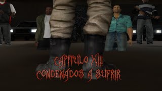 GTA SA Loquendo ZNexon Capitulo 13 Condenados a Sufrir [upl. by Anitsyrk570]