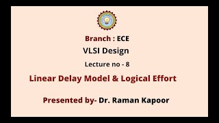 VLSI Design  Linear Delay Model amp Logical Effort  AKTU Digital Education [upl. by Andaira]