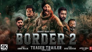 Border 2  Trailer 2024  Sunny Deol Diljit Dosanjh Ayushmann Khurrana Sanjay border [upl. by Agretha]