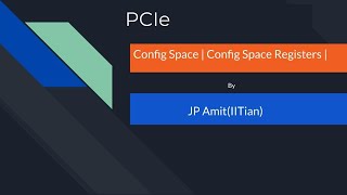 PCIe Config Space  Config Space Register [upl. by Kaczer167]