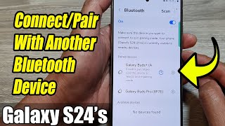 Galaxy S24S24Ultra How to ConnectPair With Another Bluetooth Device [upl. by Ecirtahs]