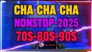 🇵🇭NEW CHA CHA CHA NONSTOP2025 70S80S90S chacha chachanonstopmedley KuyaJonasTvc2n [upl. by Airretal612]