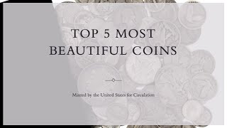 The Five Most Beautiful Coins Minted for Circulation by the US Mint [upl. by Pepito]