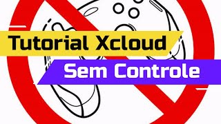 Tutorial Xcloud Gamepass sem controle  2022 [upl. by Schreib]