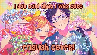 I Got Told I Was Cute English Cover ft Fleur  HoneyWorks [upl. by Aillicec60]