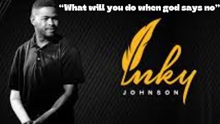 Inky Johnson What will you do when god says no [upl. by Elreath]