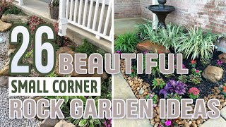 26 Beautiful Small Corner Rock Garden Ideas [upl. by Wil458]