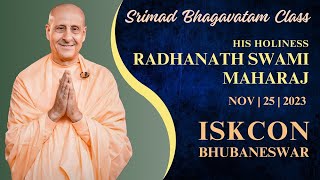 Srimad Bhagavatam Class by HH Radhanath Swami Maharaj  25th Nov 2023  ISKCON Bhubaneswar [upl. by Foote168]