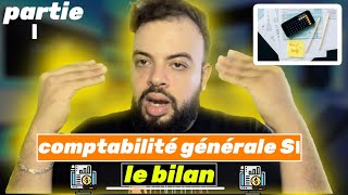 Comptabilité Générale S1 Le bilan Partie 1 [upl. by Selhorst]