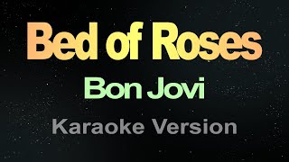 Bed Of Roses  Bon Jovi Karaoke [upl. by Sirrep]