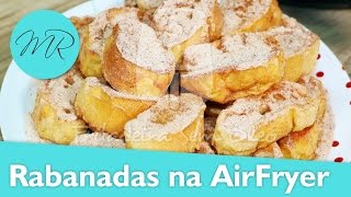 Rabanadas na AirFryer  Fritadeira Sem Óleo [upl. by Nash390]