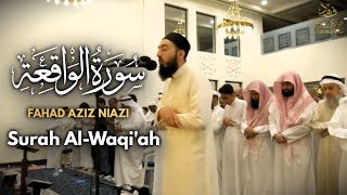 Surah al Waqia  Taraweeh 2023 1444  Fahad Aziz Niazi سورة الواقعة  التراويح  فهد عزيز نيازي [upl. by Inar]