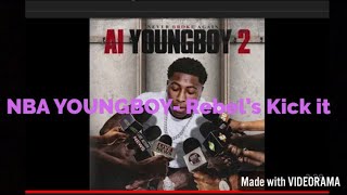 NBA YOUNGBOY Rebel’s Kick It Lyrics [upl. by Bourque]