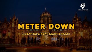 Meter Down  7BantaiZ ft Kaam Bhaari  Prod by AAKASH [upl. by Arlette897]