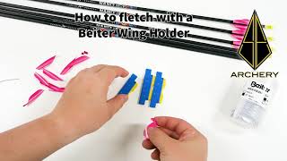 How to fletch with Beiter Wing Holder [upl. by Nodearb]