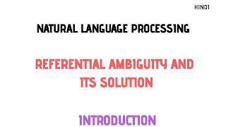 What is Referential Ambiguity How to resolve Referential AmbiguityNatural Language Processing [upl. by Branham832]