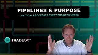 7 Critical Business Processes We Learned the Hard Way  Pipelines amp Purpose Ep 1 [upl. by Anthia399]