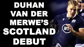 Duhan van der Merwes Scotland Debut [upl. by Court308]