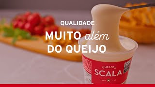 Paixão por Qualidade Muito Além do Queijo  Scala [upl. by Anyek]