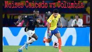 Moises Caicedo vs Columbia  Ecuador vs Columbia highlights [upl. by Esyle]