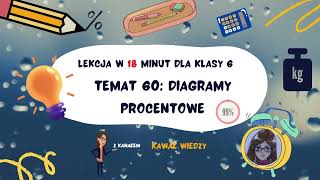 KLASA 6 LEKCJA 60 Diagramy procentowe [upl. by Eicaj1]