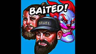 Baited Podcast quotBestquot Moments [upl. by Nac]