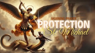 Powerful Prayer to St Michael Protection and Peace for Your Life [upl. by Lebasile732]