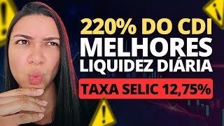 SELIC CAIU OS 10 MELHORES INVESTIMENTOS COM LIQUIDEZ DIÁRIA DA RENDA FIXA NOVA TAXA SELIC 1275 [upl. by Loredo]