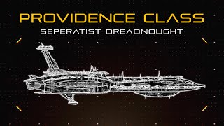 Star Wars Providence Class Dreadnought  Extended Ship Breakdown [upl. by Nalehp603]