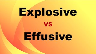 Explosive VS Effusive Eruptions [upl. by Bergstrom]