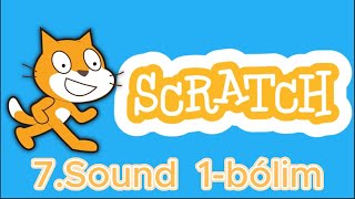 7Sound Dawıs 1bólim  Scratch sabaqları [upl. by Doownil696]