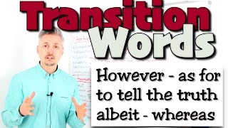 TRANSITION words amp phrases however as for albeit whereas etc [upl. by Yeorgi]