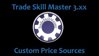 Trade Skill Master 3 Tutorial Ep 5  Custom Price Sources [upl. by Tamarra]