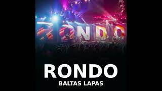 RONDO  Baltas Lapas [upl. by Jerold]