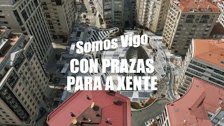 SomosVigo Prazas para a xente  VIVA VIGO [upl. by Eniahs508]