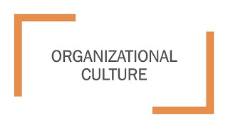 Organizational Culture [upl. by Dionysus]