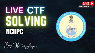 Unraveling NCIIPCs Toughest Challenges Live CTF Solving [upl. by Clywd801]