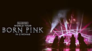 BLACKPINK WORLD TOUR BORN PINK IN CINEMAS TRAILER [upl. by Aliuqahs]