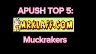 APUSH TOP 5  Muckrakers You Should Know [upl. by Yromas]