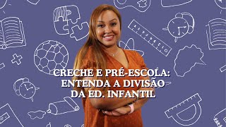 Creche e préescola entenda a divisão da Educação Infantil [upl. by Awad]