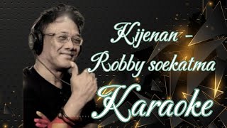 Kijenan  Robby Soekatma Karaoke marcovickaraoke [upl. by Snowman]