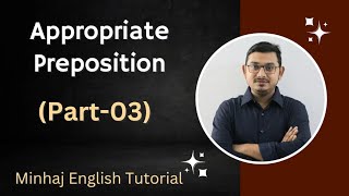 Preposition Part03  Appropriate Preposition  Minhaj English Tutorial  Minhaj Sir [upl. by Sucramaj]