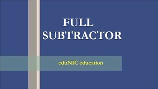 Full subtractor circuit and concepts  digital electronics [upl. by Safier48]