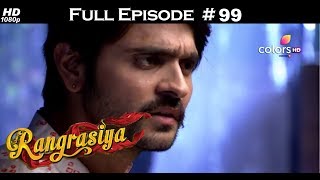 Rangrasiya  Full Episode 99  With English Subtitles [upl. by Carli43]