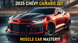 THE 2025 CHEVY CAMARO ZL1 REDEFINING MUSCLE CAR EXCELLENCE [upl. by Wonacott750]